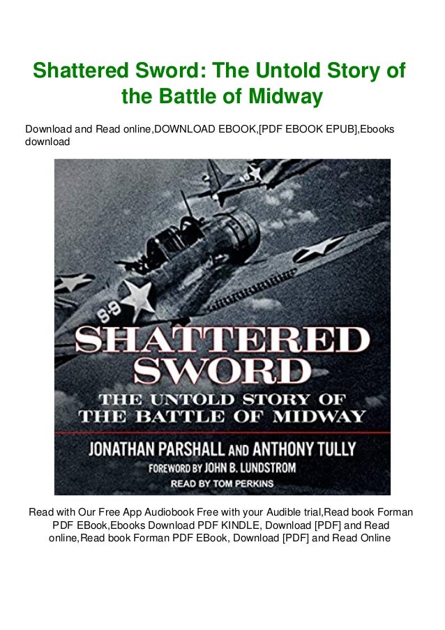 Download Shattered Sword The Untold Story Of The Battle Of Midway E