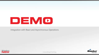 Integration with React and Asynchronous Operations
 