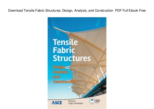 Download Tensile Fabric Structures Design Analysis And