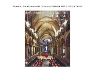Download The Architecture of Canterbury Cathedral PDF Full Ebook Online
 
