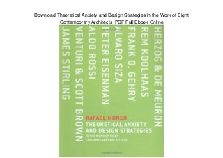 Download Theoretical Anxiety and Design Strategies in the Work of Eight
Contemporary Architects PDF Full Ebook Online
 