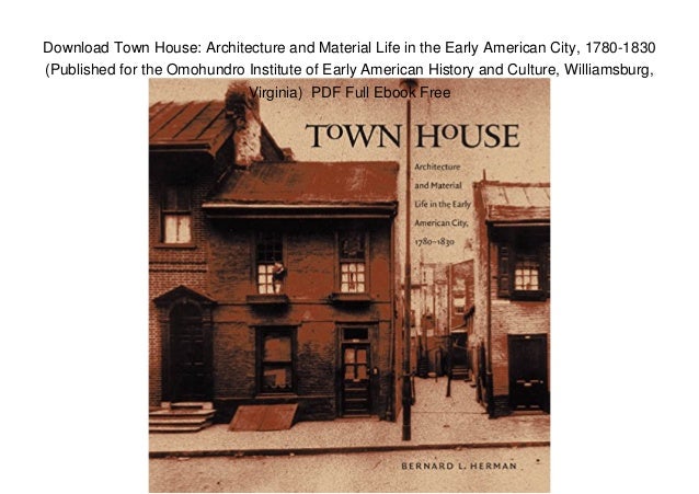 Download Town House Architecture And Material Life In The