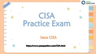 CISA
Practice Exam
Isaca CISA
https://www.passquestion.com/CISA.html
 
