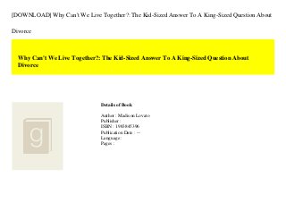 [DOWNLOAD] Why Can't We Live Together?: The Kid-Sized Answer To A King-Sized Question About
Divorce
Why Can't We Live Together?: The Kid-Sized Answer To A King-Sized Question About
Divorce
Details of Book
Author : Madison Lovato
Publisher :
ISBN : 1983845396
Publication Date : --
Language :
Pages :
 