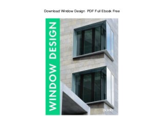 Download Window Design PDF Full Ebook Free
 