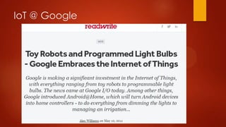 IoT @ Google
 