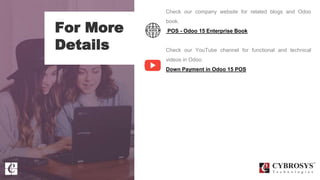 For More
Details
Check our company website for related blogs and Odoo
book.
POS - Odoo 15 Enterprise Book
Check our YouTub...