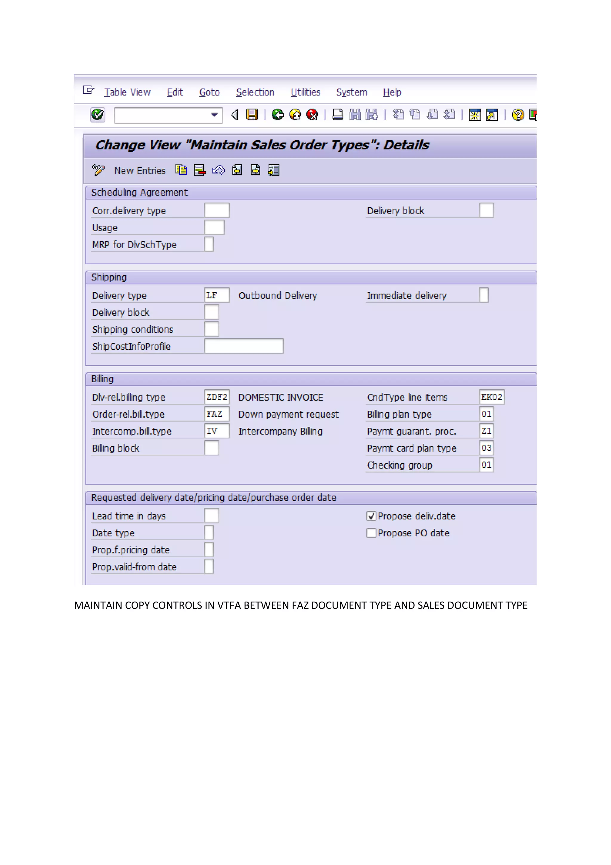 MAINTAIN COPY CONTROLS IN VTFA BETWEEN FAZ DOCUMENT TYPE AND SALES DOCUMENT TYPE

 