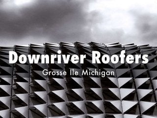 Downriver Roofers - Grosse Ile Michigan USA