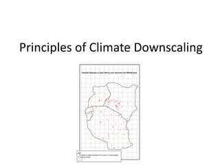 Principles of Climate Downscaling
                 Rainfall Stations in East Africa over laid with the ERA40 grid




                                                                                                  #
                                                                      #
                                                     #                                                                                                                    #
                                                                                                                                                                          #
                                                                 #                                                                                 #
                                                                                                                                                   #

                                     #                                            #               #
                                                                                                  #
                                                             #
                                                             #


                                                                  #
                                              #                 ##                                       #
                                                                                                         #
                                             ## #
                                              #          #      #                                                                                                #
                                               #            # ##
                                    #              # #       # #         ##
                                           #                            ##
                             # ##                  # #             #
                                                                   #              #          ##
                               ## #
                                #
                                                # # # #
                                                    #             ## ## ## #
                              #                    ##
                                                    #             #
                                                                  #            #
                                                    # ##          #     # ##
                                                                           # # # ## ##
                                                         #                          #
                              #                    ##            # #
                                                                  # #          #                     ##
                                 #                                      ##
                                                                        #
                                                                                      ## #             #
                                            #
                                            #    #                                  ### # ##
                                                                                      #
                                                                             #              # ##
                                   #                                  ##                    # ##
                                                                                                 ## #                                                    #
                                                                                                                                                         #
                                                                     # ##
                                                                        #               # # #
                                                                  # #                    ### #
                                                                                         ## #
                                                                                         ##
                                                                 #                #
                                                                                  #
                                                                                         ####
                            #       #        #
                                             #
                                              #
                                                                     ##                   ##
                                                                                          ## #            #
                                                                                                          #

                                            #
                                            #                  #                                #
                                                                                                    #
                                      #    #                                                #
                                                                  #                    # # #    #
                                                        #                       #
                                                  #                                                    #                                                              #
                                   #    #             #
                                                      #
                                          #            #
                                                 #         ##                 #                     #
                                              #                #               #                # #  #                                                            #
                                                                                         ##      ##
                                                                                                                                           #                     ##
                                    #                        #                                  ##
                                                    #                          ##
                                                                              #                       ##                                                 #
                                                                                                                                                         #
                                                         #           #
                                                                          #               #                                                          #
                                                                                                      ##                               # #
                                                                                          #
                        #                                        ##                                                                                 #
                                                                                                                                                    #
                               #                         #       ##                                                                      #          #
                                                                                              #                    #                    ##
                                                                                                  #                                #               #
                                                                                          #                #
                                                                                              #                #                                   #
                                         #                                                            ##
                                                                                                      #
                                                                                                                   #   #       #
                                                                                                                                       #        ##
                                                                                                                                                   #
                                                                                                  #                    #      #                # ## #
                                                                                                                           # ##                    #
                                                                                                                                                   #

                                                                                                                              #
                                             #                                                     ##                  #
                                                 #                                    #           #                                            #             #
                                        #                                              #                           #
                                                             #            #             #
                                                                          #
                                                                          ##
                                                                              #       #
                                                                                      #                                            #
                                                                                                                                                                 ##
                                                                                      #
                                                                                                  #
                                                                                                  #                                            #
                                                                                      #                                    #




          KEY:
          # 54 stations initially identified for inclusion in downscaling

          % missing months
          # 0 - 10
          # 10 - 20
 