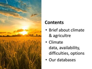 Downscaling of GCM for i’ts use in Agriculture and NRM Research 