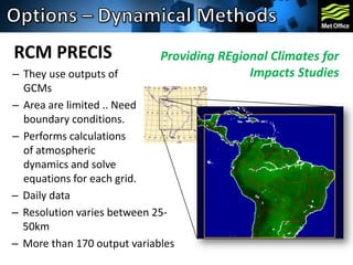 Downscaling of GCM for i’ts use in Agriculture and NRM Research 
