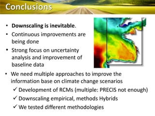 Downscaling of GCM for i’ts use in Agriculture and NRM Research 