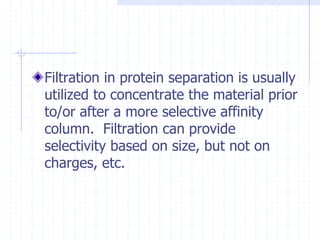 Types of filtration
Filtration is usually broken down into
two primary techniques:
 deadend
 cross-flow filtration
 