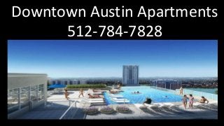 Downtown Austin Apartments
512-784-7828
 