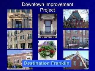 Destination Franklin Downtown Improvement Project 