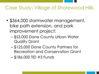 Case Study: City of Stoughton 
•Downtown façade improvement program. 
–CDBG funds used for façade improvements ($5,000 max...