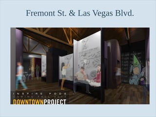 Slide 83
Fremont St. & Las Vegas Blvd.
 