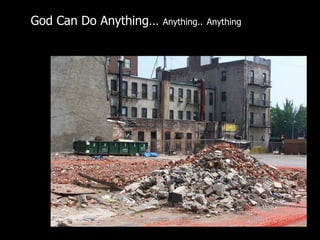 God Can Do Anything…  Anything..   Anything 