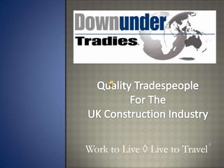 Quality Tradespeople For The UK Construction Industry   