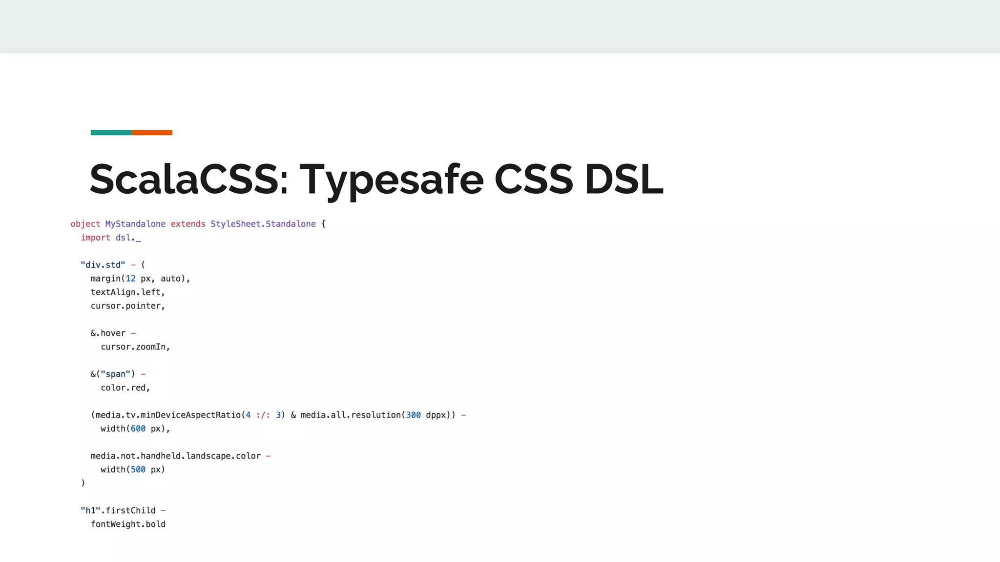 ScalaCSS: Typesafe CSS DSL
 