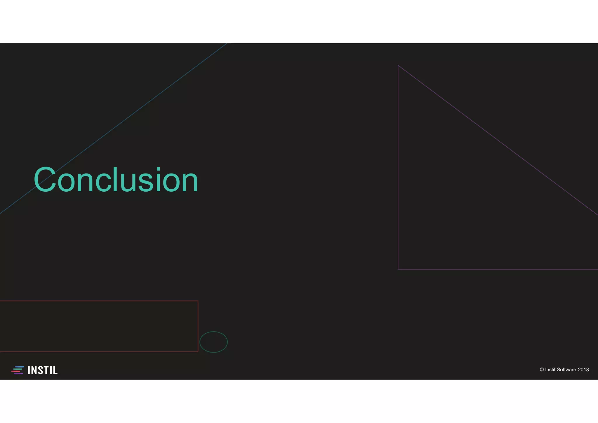 © Instil Software 2018
Conclusion
 