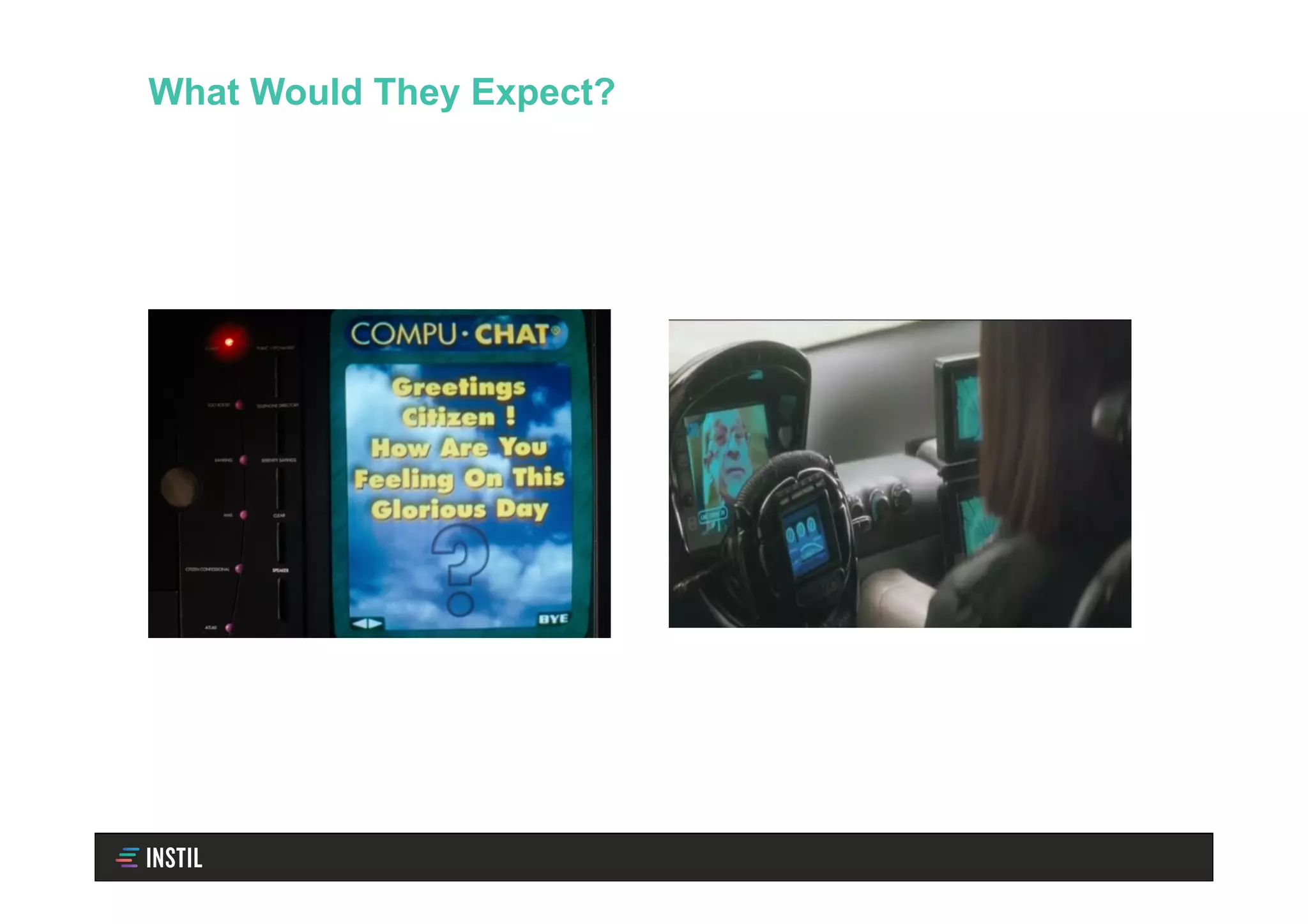 What Would They Expect?
 