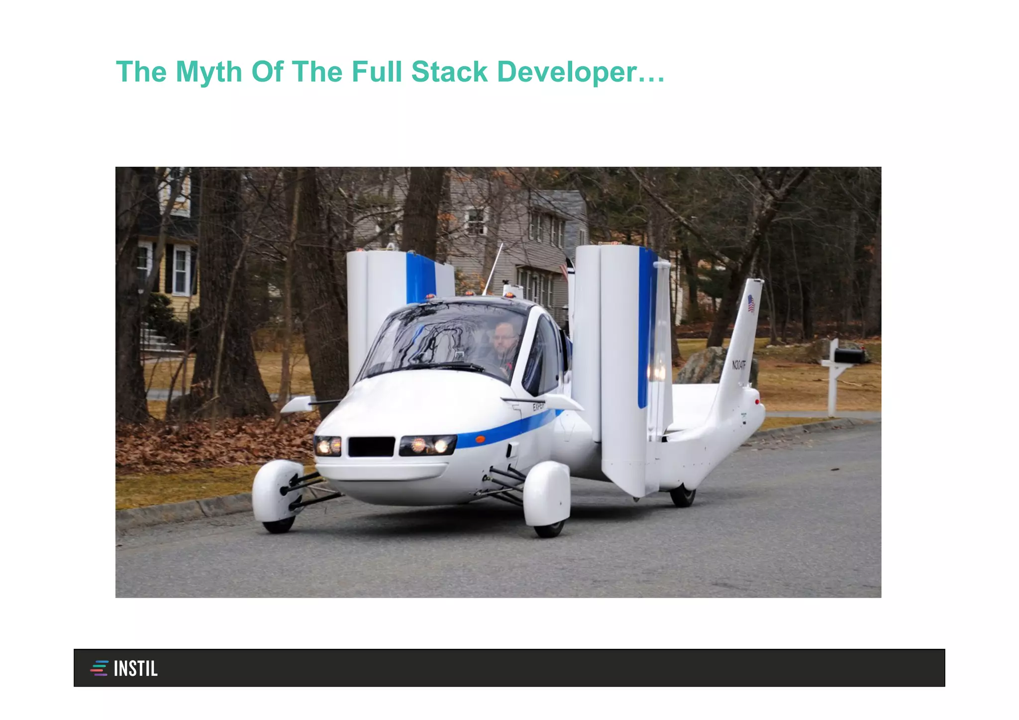 The Myth Of The Full Stack Developer…
 