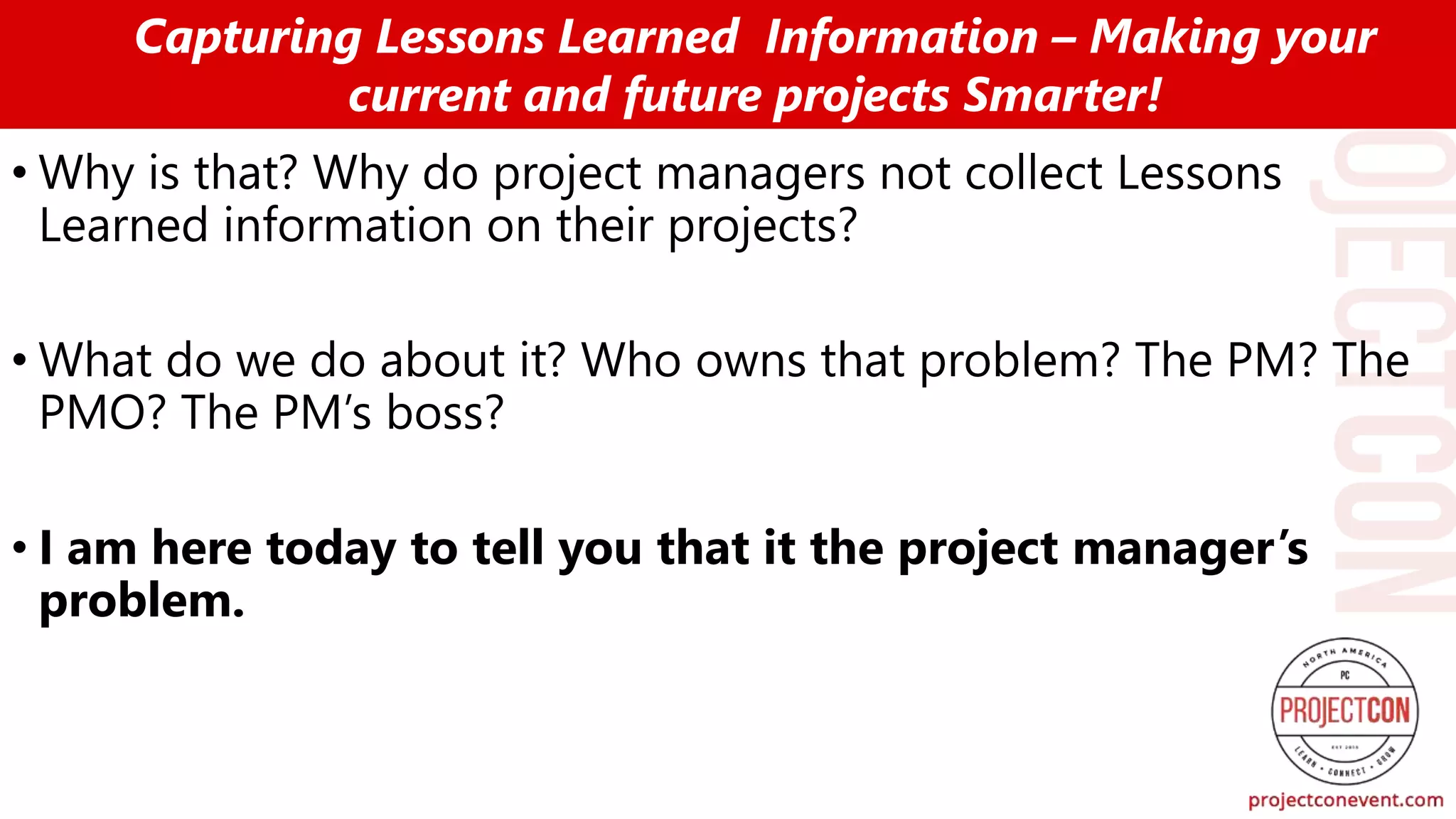 Capturing Lessons Learned Information – Making your current and future ...