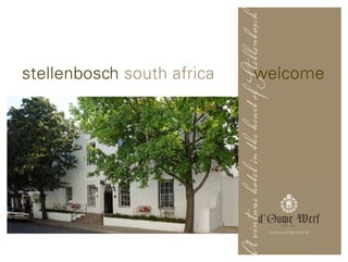 stellenbosch south africa




A vintage hotel in the heart of Stellenbosch
                               welcome
 
