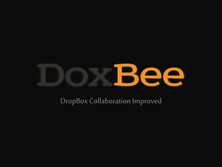 DropBox Collaboration Improved
 