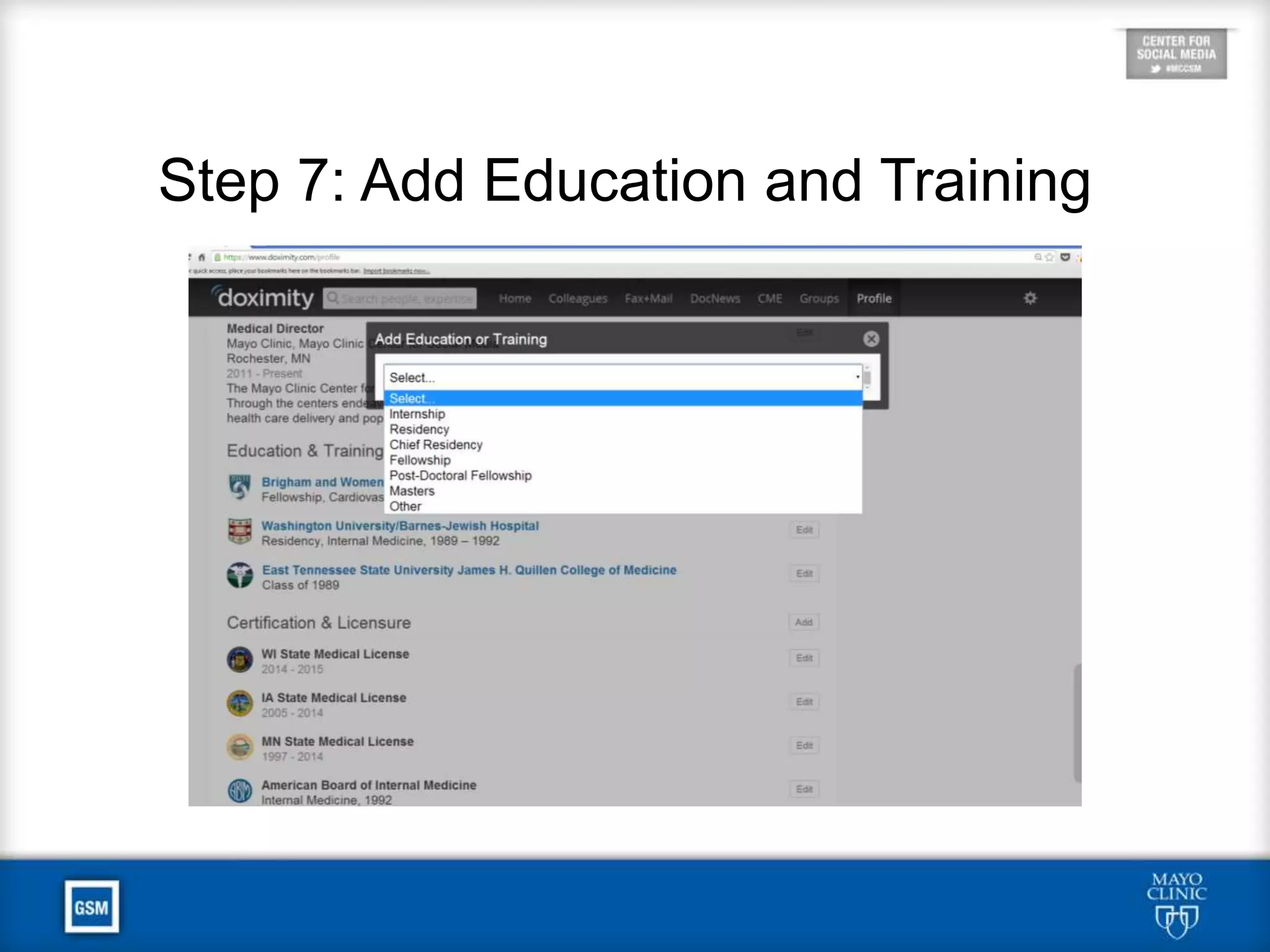 Save Time:
Upload or Email Your CV
• Options to Get Your CV to Doximity
• Upload it to Doximity (see illustration on next
slide), or
• send it via email to cvupload@doximity.com
• Either way, Doximity will complete your
profile
• This lets you skip to Step 12
 