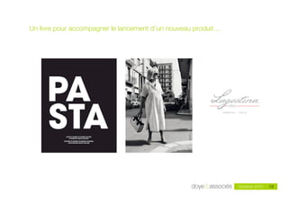Un livre pour accompagner le lancement d’un nouveau produit…




                                                                        13
                                                               Octobre 2010   13
 