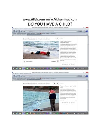www.Allah.com www.Muhammad.com
DO YOU HAVE A CHILD?
 