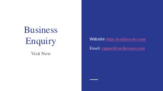 Business
Enquiry
Visit Now
Website: https://esellerscare.com/
Email: support@esellerscare.com
 