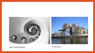 Henri Cartier Bresson Frank Gehry