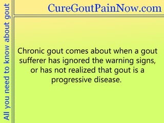 Do You Know Chronic Gout