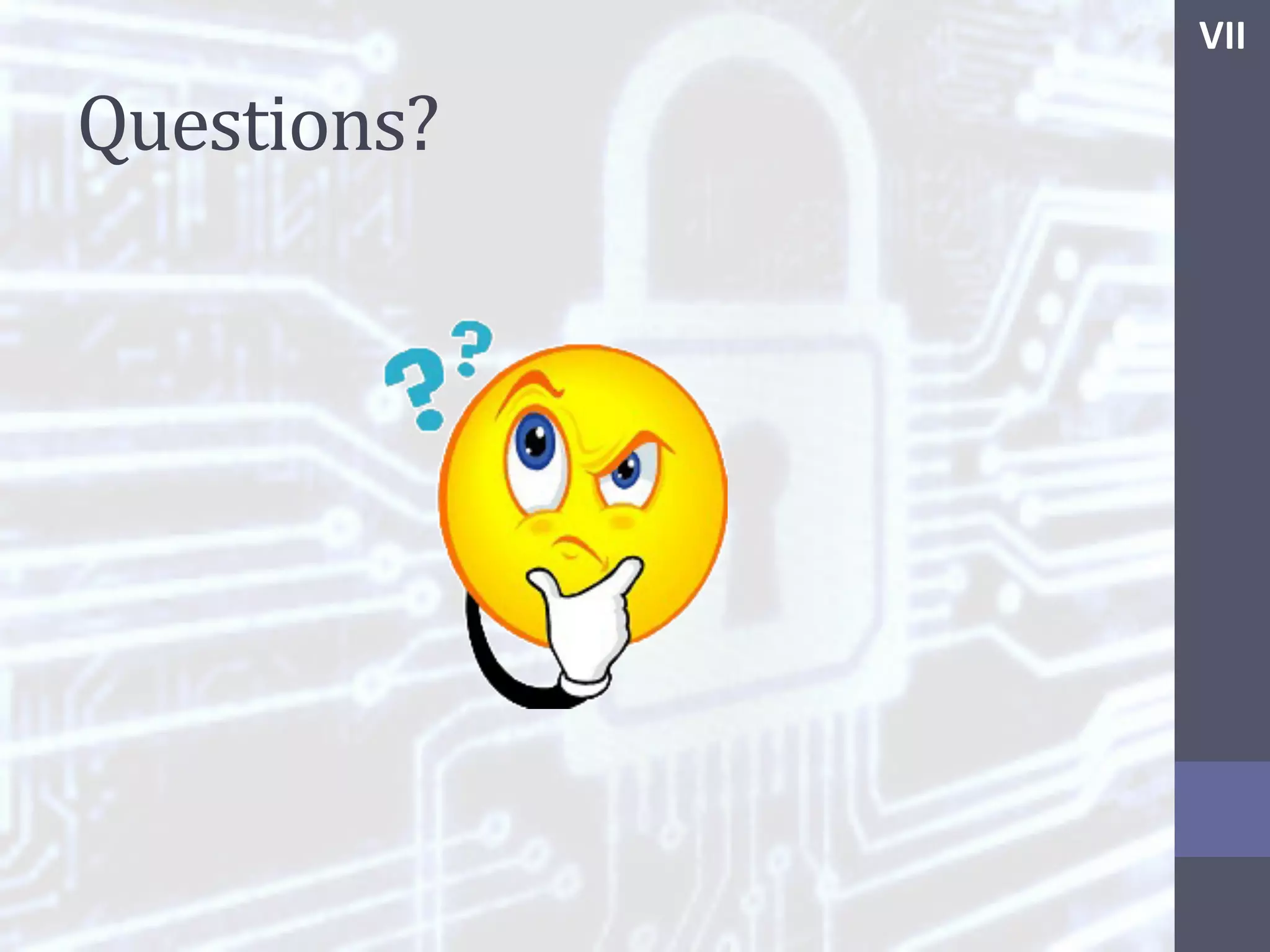 VII	
  

Questions?	
  

 