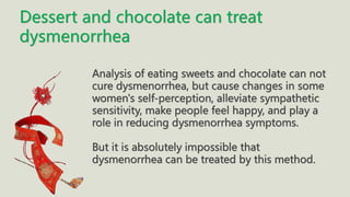 Do you know some rumors about dysmenorrhea?