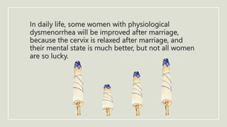 Do you know some rumors about dysmenorrhea?