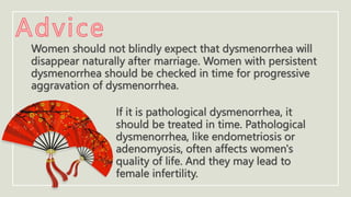 Do you know some rumors about dysmenorrhea?