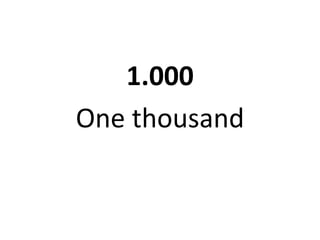 1.000
One thousand