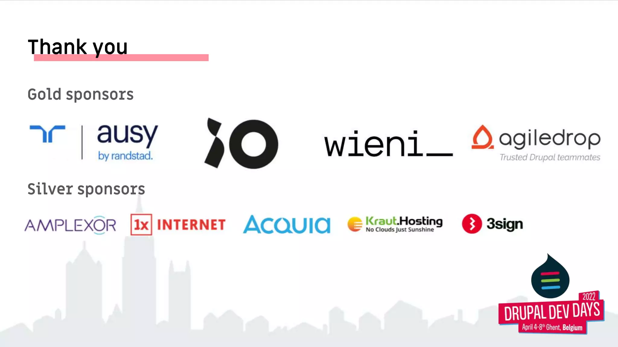 Thank you
Gold sponsors
Silver sponsors
 