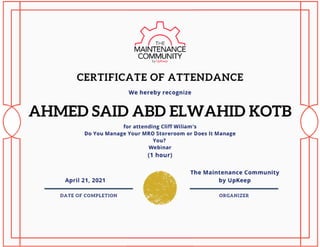Certificate of Attendance "Do you manage your MRO storeroom or does it manage you" Webinar - Ahmed Said Kotb