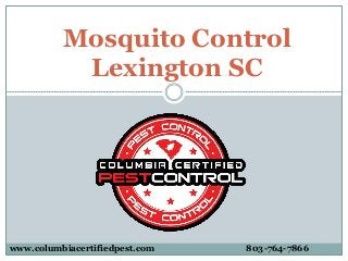 Mosquito Control
Lexington SC
www.columbiacertifiedpest.com 803-764-7866
 