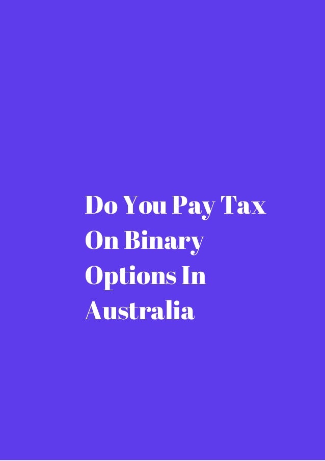 are binary options taxable in australia