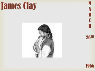 James Clay

M
A
R
C
H
26TH

1966

 