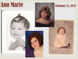 Ann Marie

February 11, 1972

 