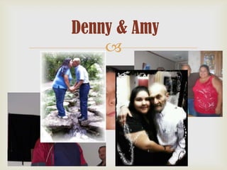 Denny & Amy


 