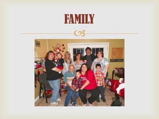 FAMILY


 